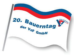 20. Bauerntag der VzF GmbH 20. Bauerntag der VzF GmbH